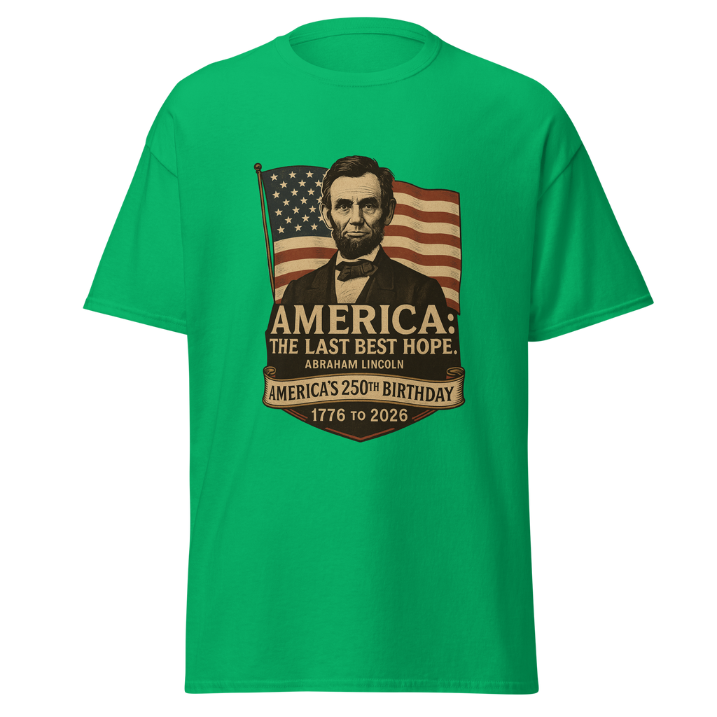 Abraham Lincoln – America:  The Last Best Hope