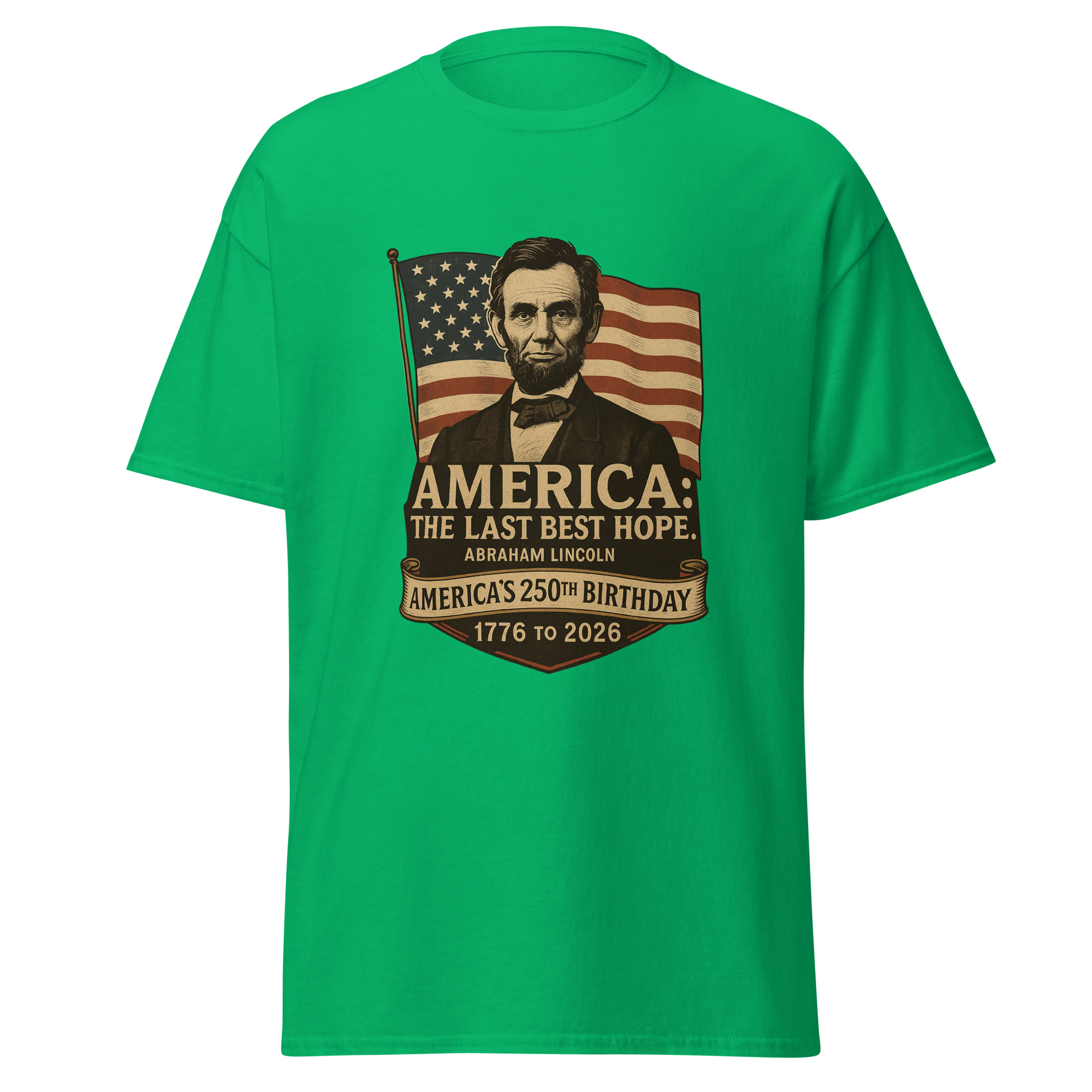 Abraham Lincoln – America:  The Last Best Hope
