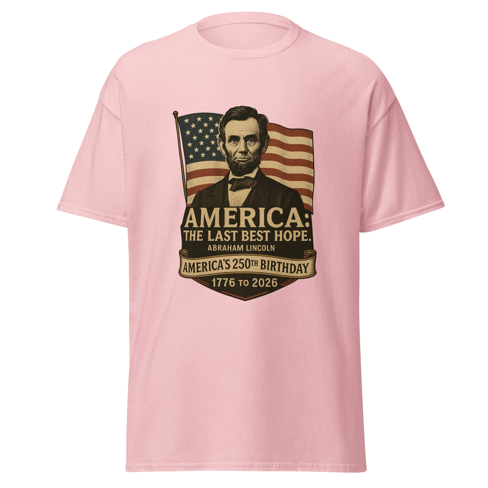 Abraham Lincoln – America:  The Last Best Hope