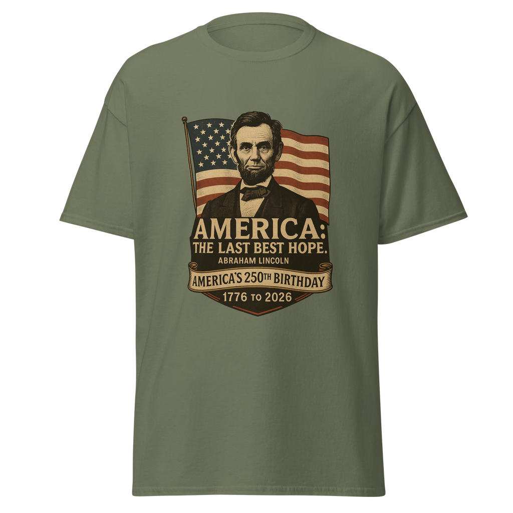Abraham Lincoln – America:  The Last Best Hope