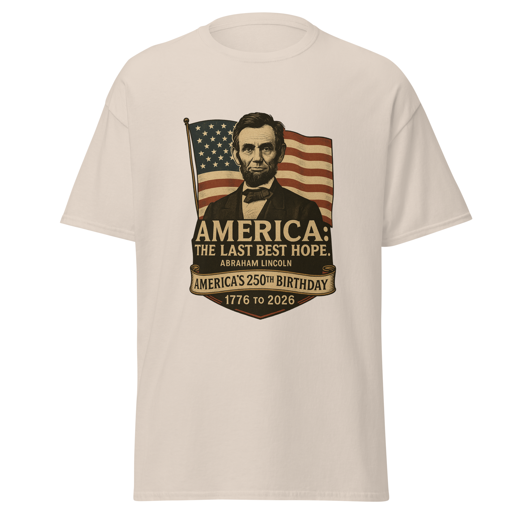 Abraham Lincoln – America:  The Last Best Hope