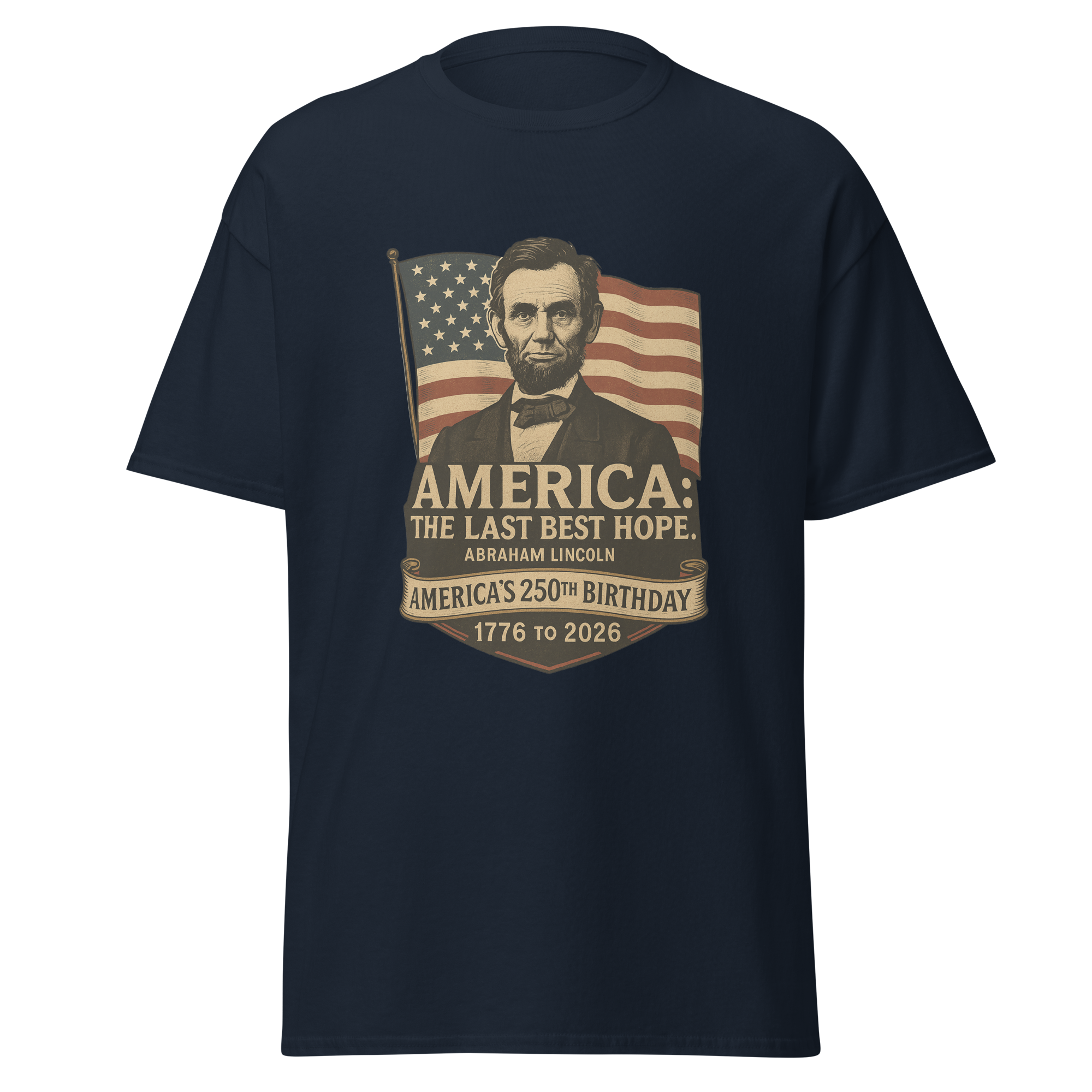 Abraham Lincoln – America:  The Last Best Hope
