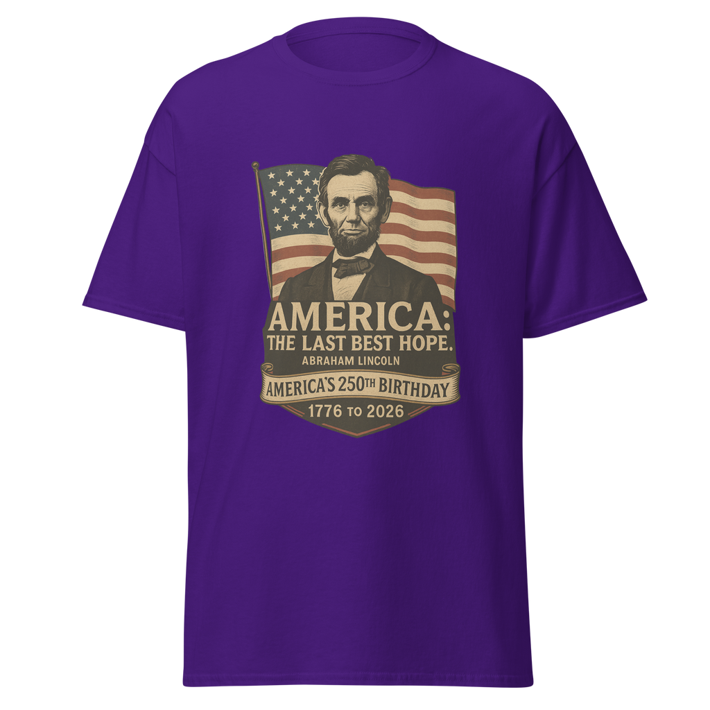 Abraham Lincoln – America:  The Last Best Hope