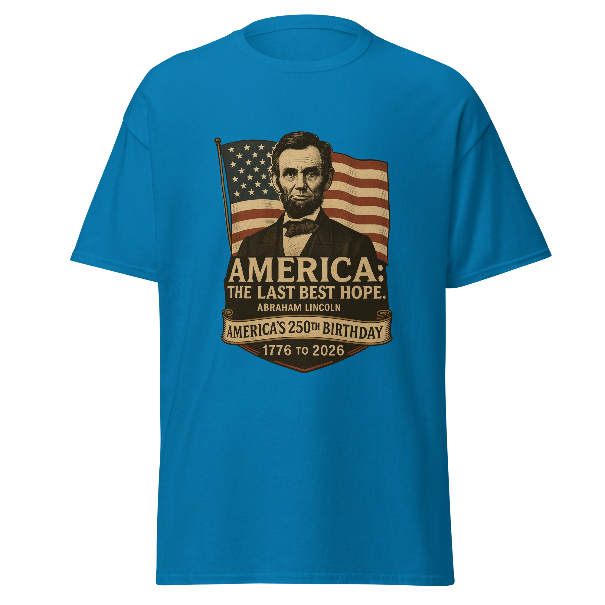 Abraham Lincoln – America:  The Last Best Hope