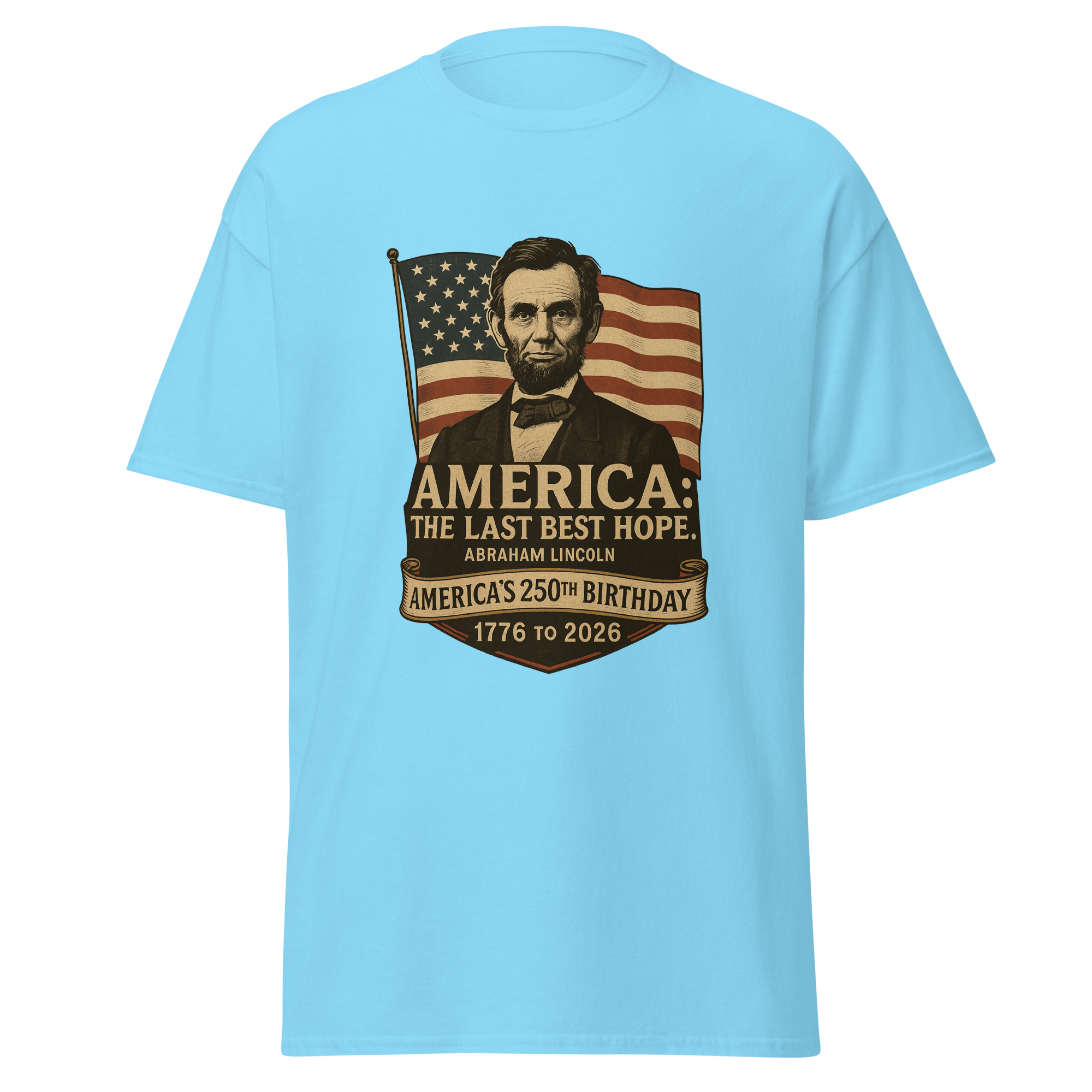 Abraham Lincoln – America:  The Last Best Hope