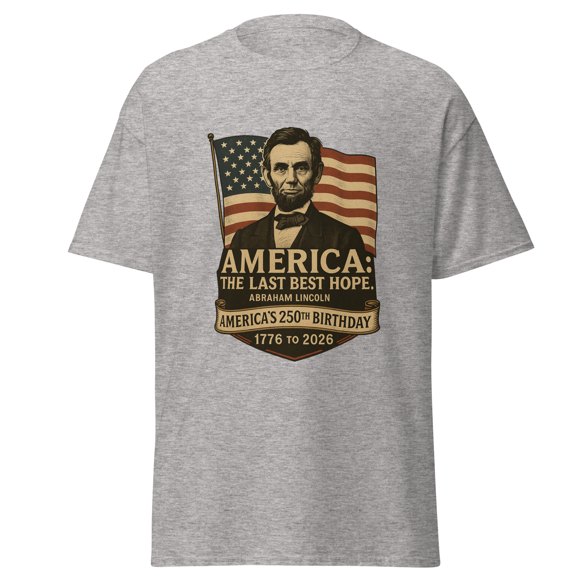 Abraham Lincoln – America:  The Last Best Hope