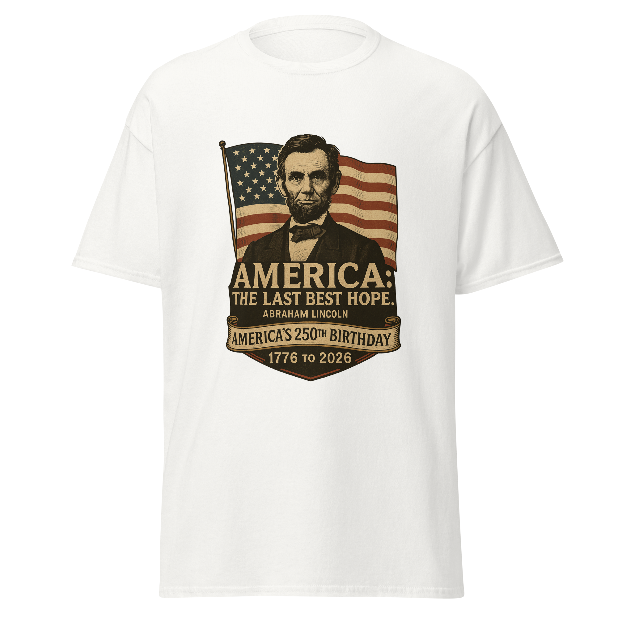 Abraham Lincoln – America:  The Last Best Hope